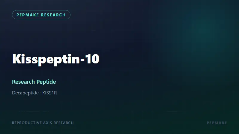 Kisspeptin-10 Research Peptide: KISS1R Agonist and the Decapeptide Reproductive Axis
